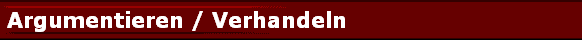  Argumentieren / Verhandeln 